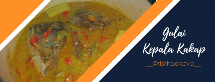 Gulai Kepala Kakap, Alternatif Menu Sahur Praktis, Lezat dan Bergizi Gulai Kepala Kakap, Alternatif Menu Sahur Praktis, Lezat dan Bergizi