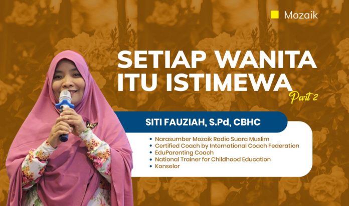 Setiap Wanita Itu Istimewa (Part 2)