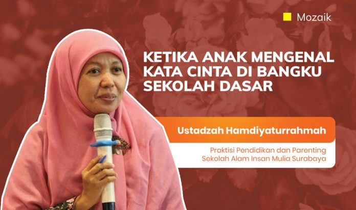Ketika Anak Mengenal Kata Cinta di Bangku Sekolah Dasar  